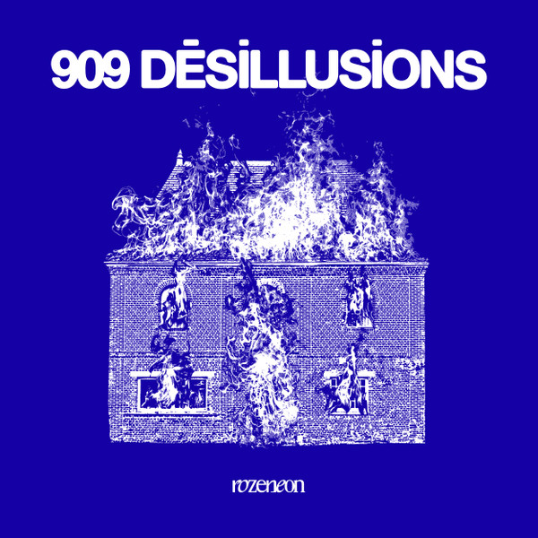 Rozeneon 909 Desillusions